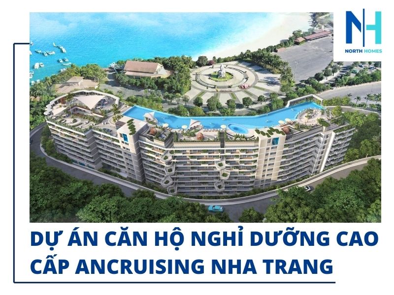 Dự án căn hộ nghỉ dưỡng cao cấp Ancruising Nha Trang