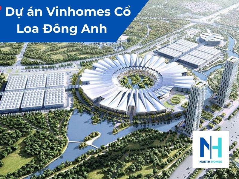 Dự án Vinhomes Cổ Loa Đông Anh