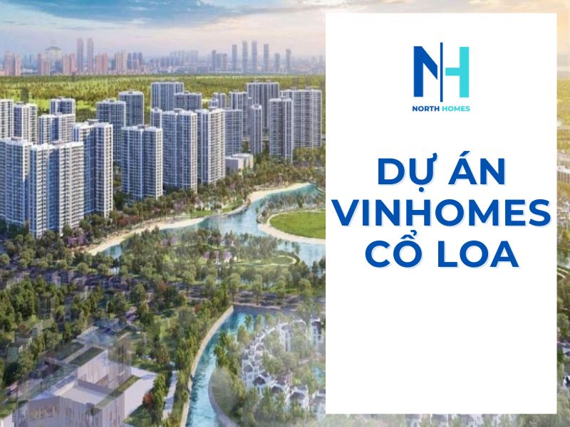 Thông tin cơ bản về dự án Vinhomes Cổ Loa