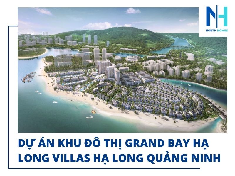 Dự án khu đô thị Grand Bay Hạ Long Villas Hạ Long Quảng Ninh