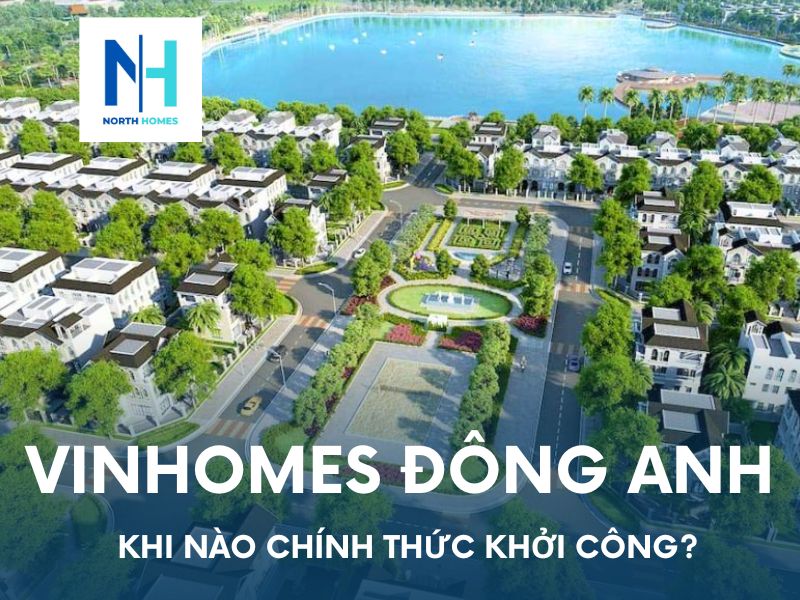 Khi nào dự án Vinhomes Đông Anh chính thức khởi công?