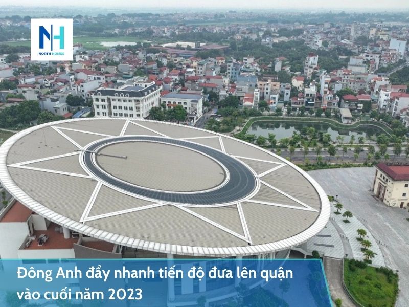 Tiềm năng lớn cho Vinhomes Cổ Loa khi Đông Anh lên huyện 