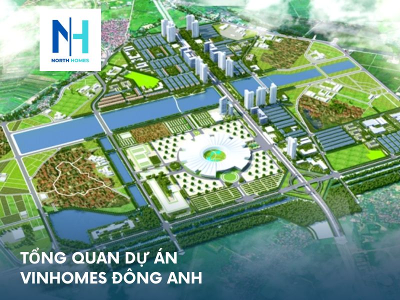 Tổng quan dự án Vinhomes Đông Anh