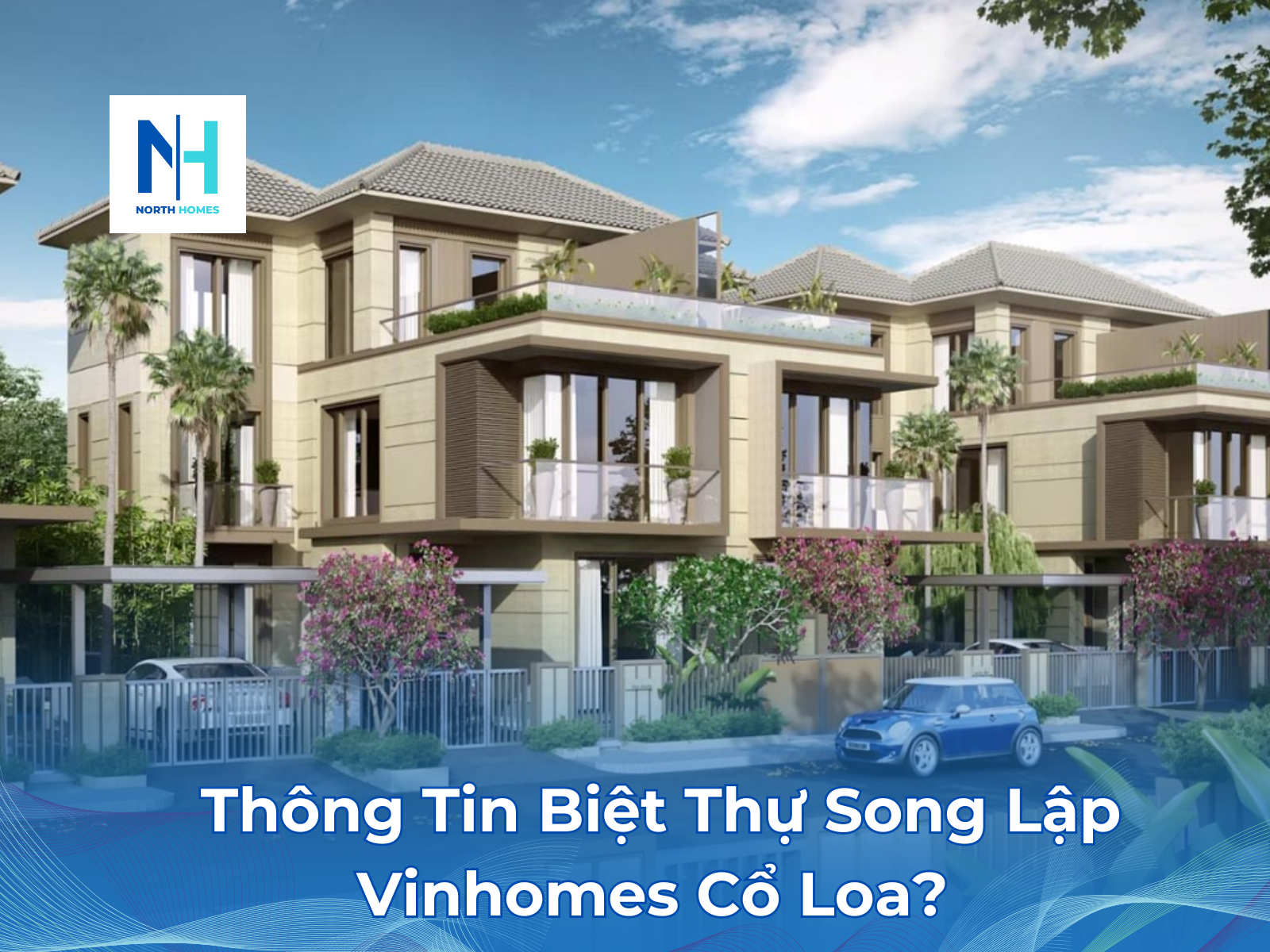 Thông tin biệt thự song lập Vinhomes Cổ Loa 