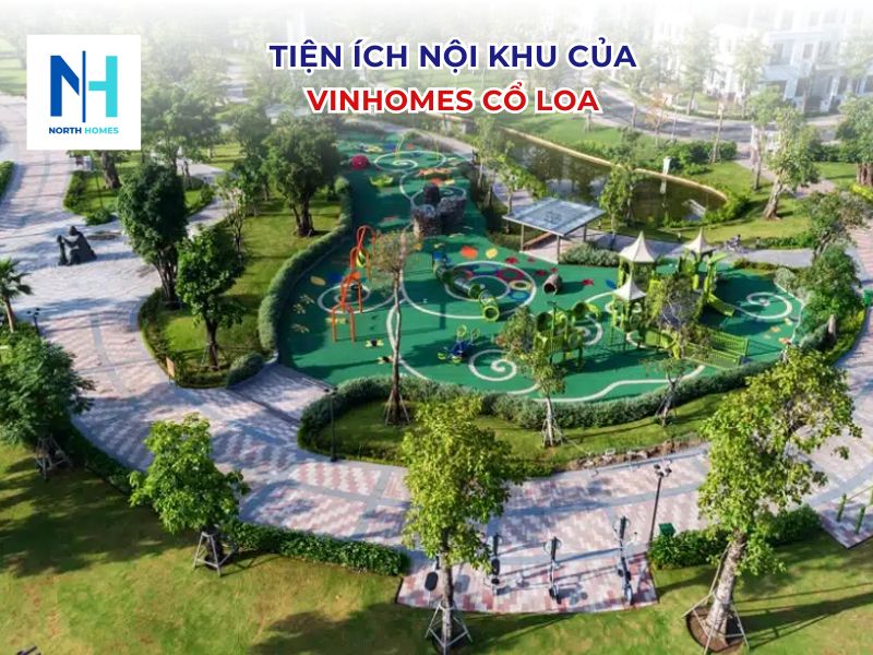 Tiện ích nội khu Vinhomes Cổ Loa đầy đủ
