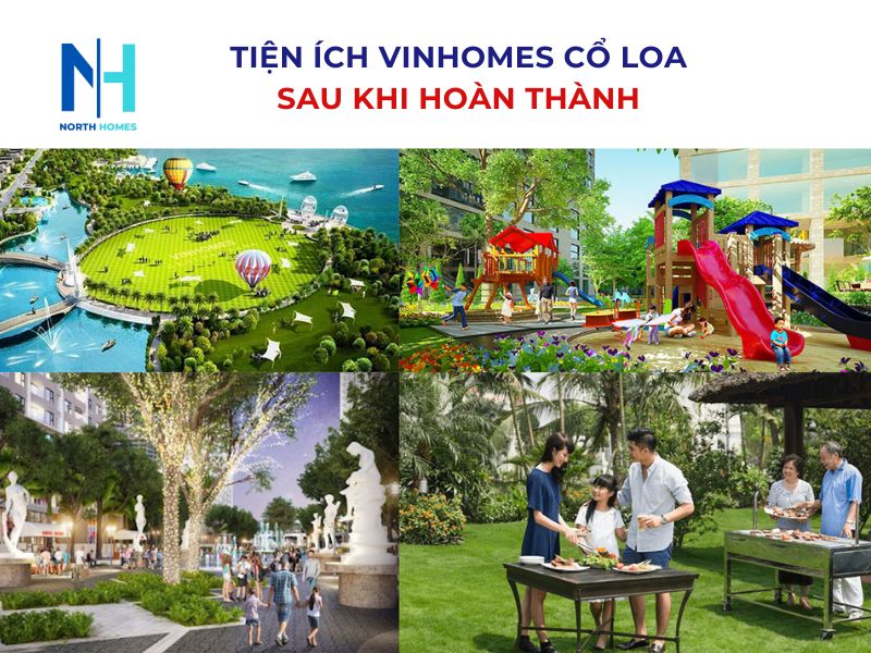 Tiện ích Vinhomes Cổ Loa sau khi hoàn thành