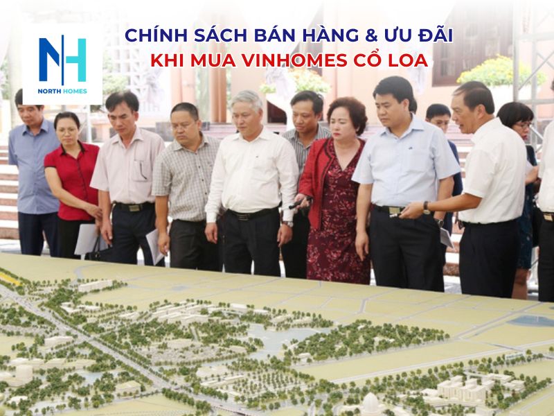 Chính sách bán hàng và ưu đãi khi mua dự án Vinhomes Cổ Loa