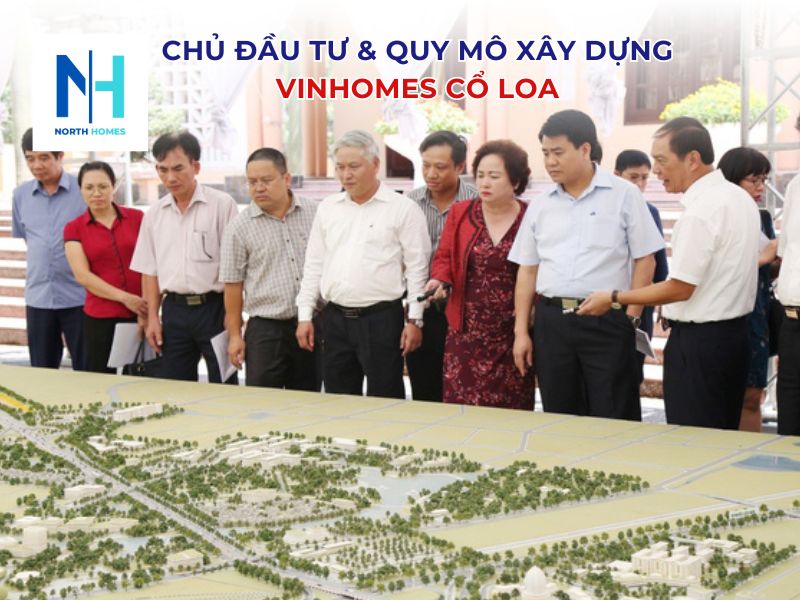 Chủ đầu tư và quy mô xây dựng dự án Vinhomes Cổ Loa