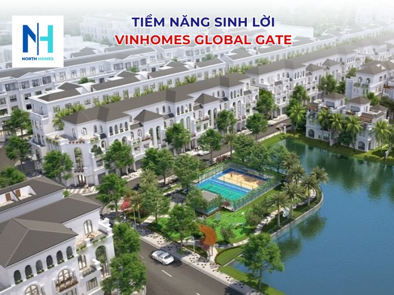 Tiềm năng sinh lời với liền kề Vinhomes Global Gate