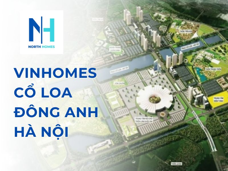 Vinhomes Cổ Loa Đông Anh Hà Nội