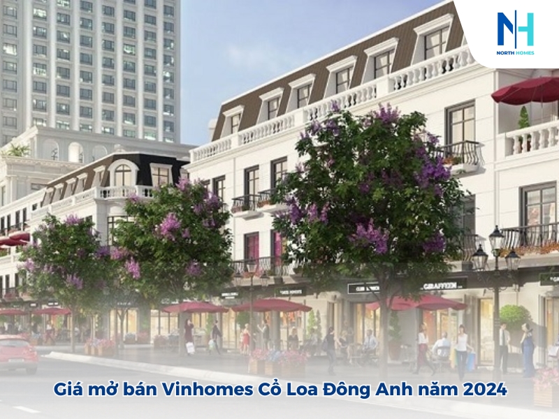 Giá mở bán Vinhomes Cổ Loa Đông Anh năm 2024