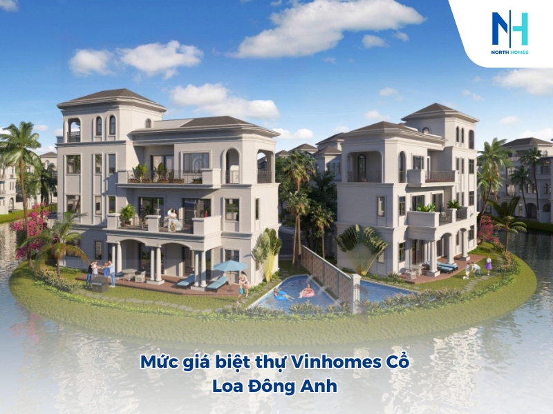Mức giá biệt thự Vinhomes Cổ Loa Đông Anh