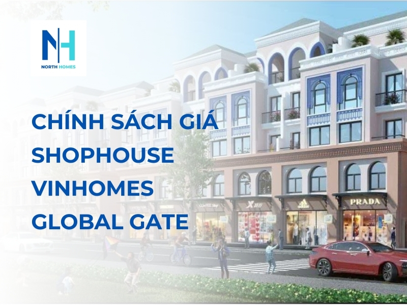 Chính sách giá Shophouse Vinhomes Global Gate