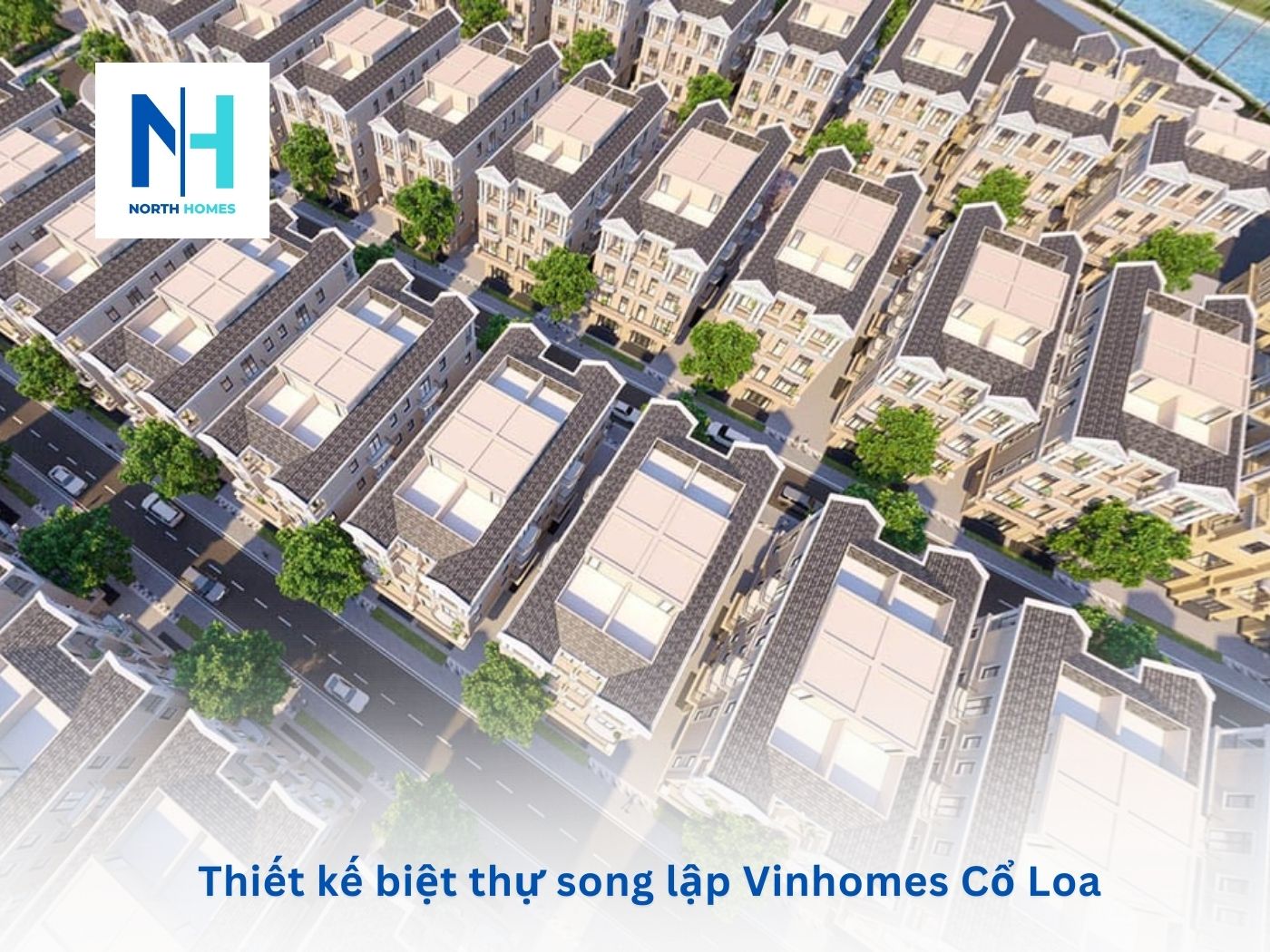 Khám Phá Giá Biệt Thự Song Lập Vinhomes Cổ Loa – Cơ Hội Đầu Tư Vàng Tại Siêu Dự Án Mới