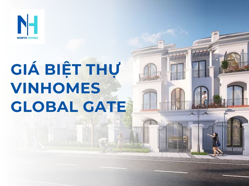 Giá Biệt Thự Vinhomes Global Gate