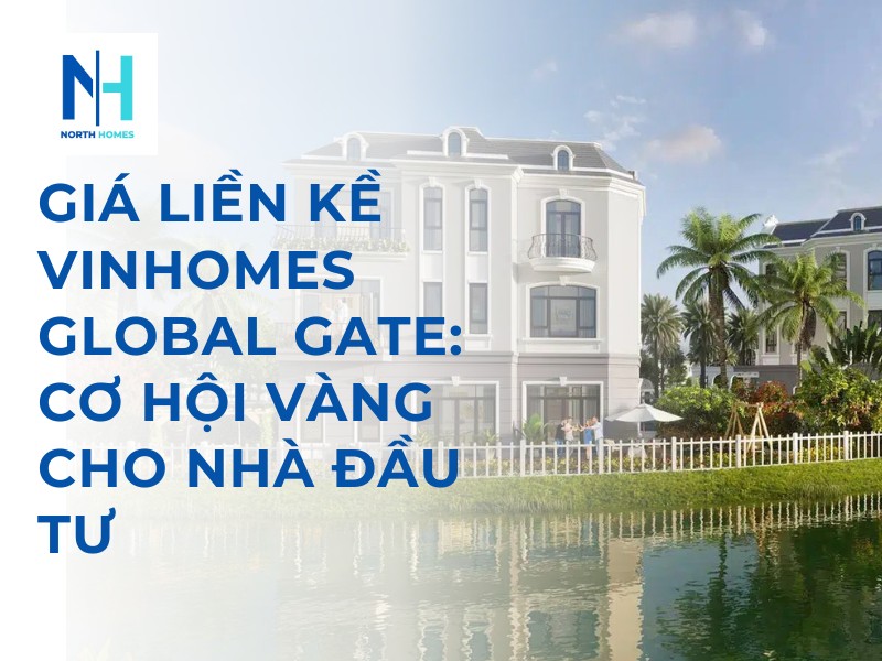 Giá Liền Kề Vinhomes Global Gate