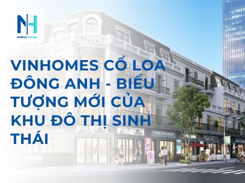Vinhomes Cổ Loa Đông Anh