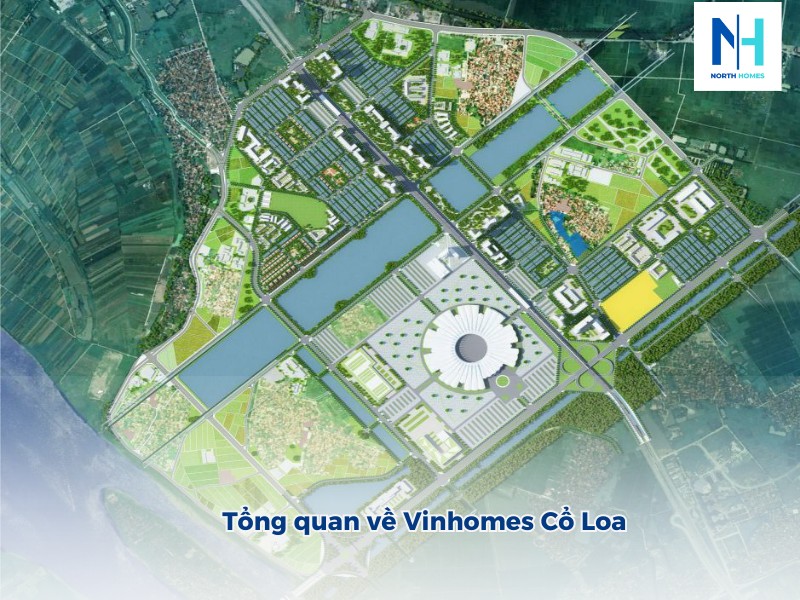 Tổng quan về Vinhomes Cổ Loa