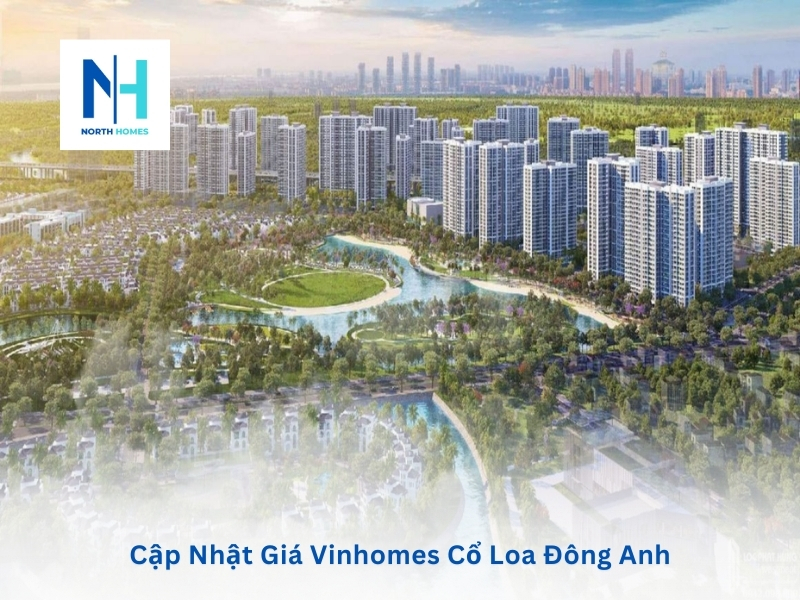 Cập Nhật Giá Vinhomes Cổ Loa Đông Anh