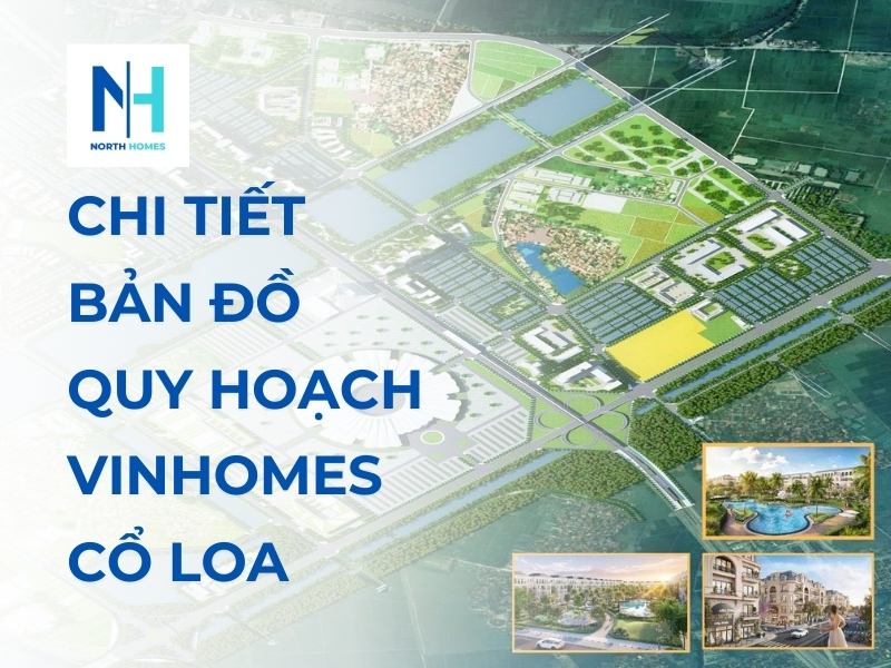 Chi Tiết Bản Đồ Quy Hoạch Vinhomes Cổ Loa