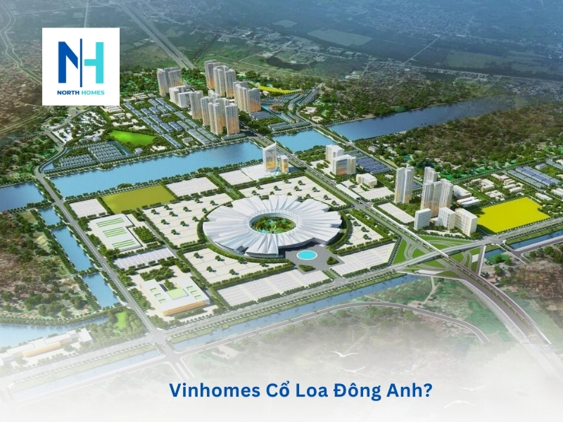 Vinhomes Cổ Loa Đông Anh