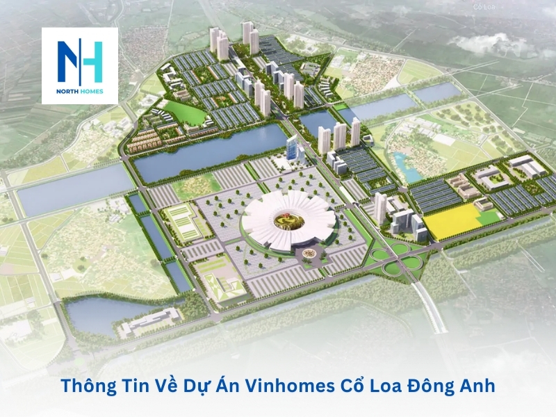 Thông Tin Về Dự Án Vinhomes Cổ Loa Đông Anh