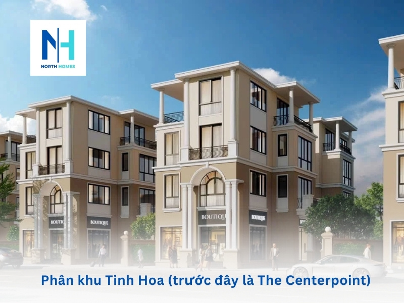 Phân khu Tinh Hoa (trước đây là The Centerpoint)Phân khu Tinh Hoa (trước đây là The Centerpoint)