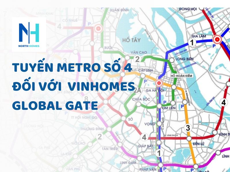 Tuyến Metro số 4 Vinhomes Global Gate: Sự Kết Hợp Hoàn Hảo Cho Cuộc Sống Đẳng Cấp