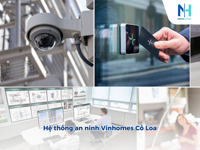 Hệ thống bảo vệ an ninh Vinhomes Cổ Loa