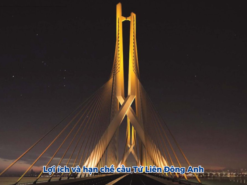 Lợi ích và hạn chế cầu Tứ Liên Đông Anh