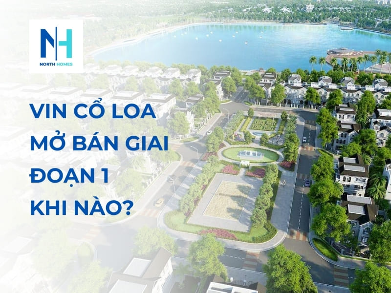 Vin Cổ Loa mở bán giai đoạn 1 khi nào
