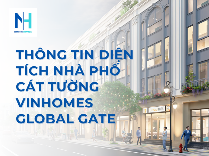 Thông Tin Diện Tích Nhà Phố Cát Tường Vinhomes Global Gate