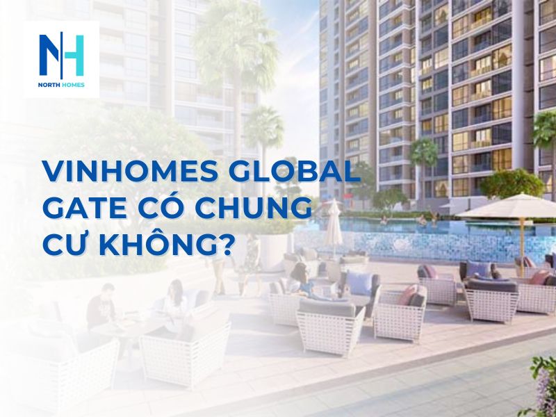 Vinhomes Global Gate Có Chung Cư Không?